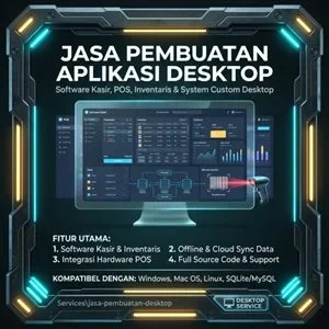 Jasa Pembuatan Aplikasi Desktop Custom (Windows/Mac/Linux)